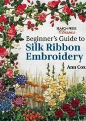 Beginners Guide to Silk Ribbon Embroidery available from Australian Needle Arts