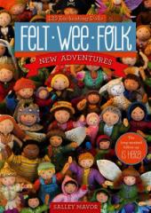 Felt Wee Folk New Adventures available from Australian Needle Arts