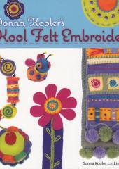 Donna Kooler's Kool Felt Embroidery