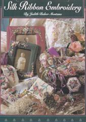 The Art of Silk Ribbon Embroidery by Judith Baker Montano