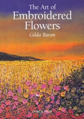 The Art of Embroidered Flowers by Gilda Brown available at Australian Needle Art