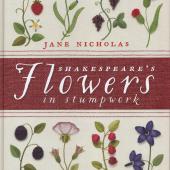 Shakespeare's Flowers in Stumpwork